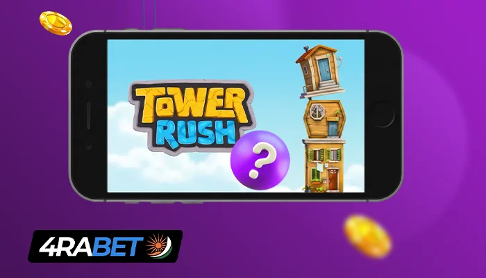 how to play tower rush on 4rabet